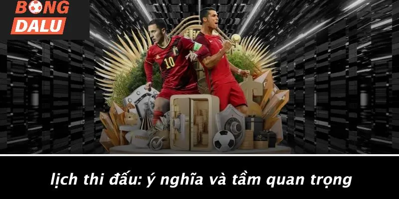 Lịch Thi Đấu: Ý Nghĩa Và Tầm Quan Trọng