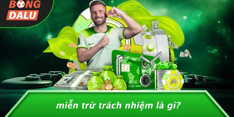 Miễn Trừ Trách Nhiệm Là Gì?