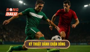 Kỹ thuật đánh chặn bóng