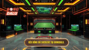 Kèo bóng đá Socolive